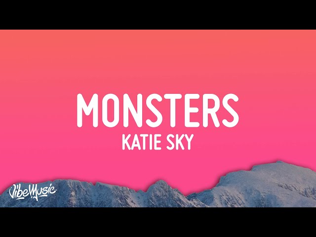 Monsters #katiesky #music #4u #monster #katieskymonsters #leohernandez, i see your monsters lyrics