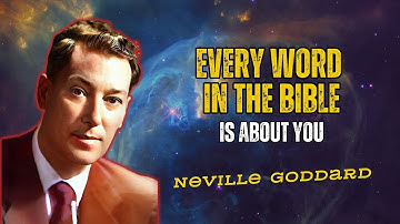 Neville Goddard - The Truth You Need To Know: The Bible Is All About You