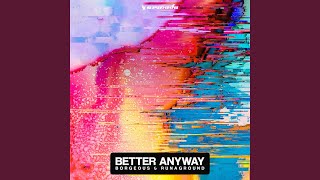Better Anyway (Extended Mix)