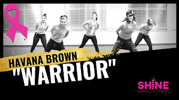 "Warrior" By Havana Brown. SHiNE DANCE FITNESS