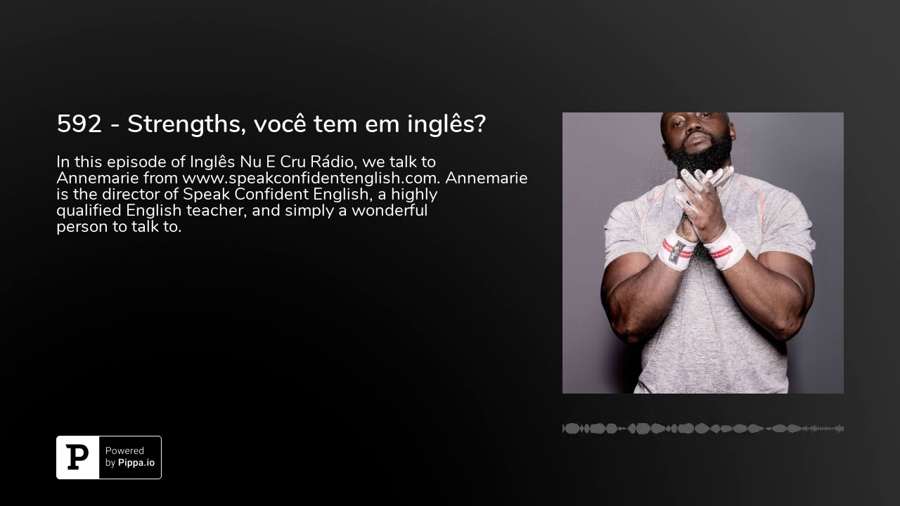 592 - Strengths, você tem em inglês?