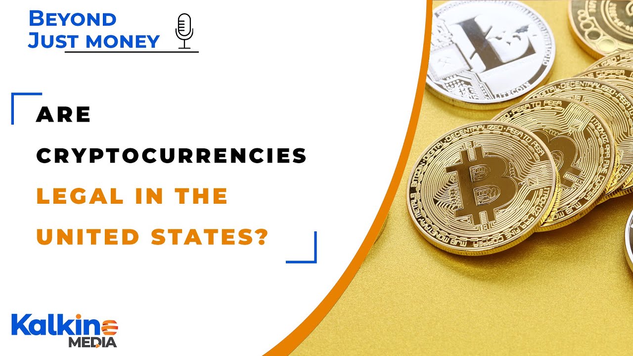 Are Cryptocurrencies Legal in The United States ? Beyond Just Money