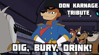 Don Karnage Tribute (Dig, Bury, Drink!)