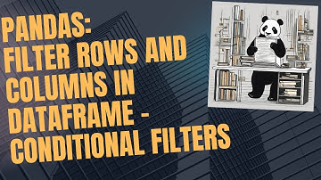 Pandas Dataframe: Filter rows and columns based on conditions | condition filters | negating filters