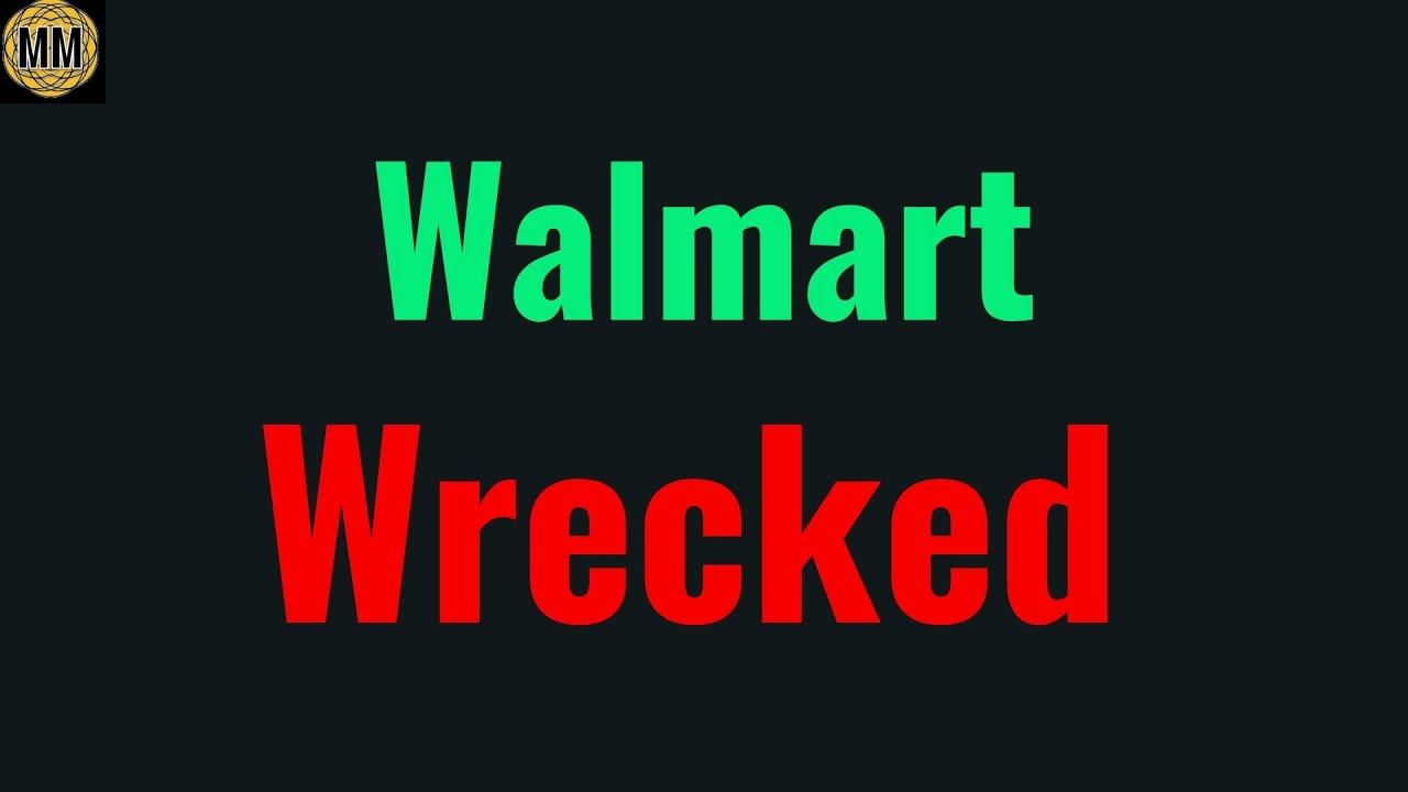 The Stock Market Close Today Was Weak Walmart Is A Bellwether For The