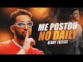 ME POSTOU NO DAILY - Henry Freitas 