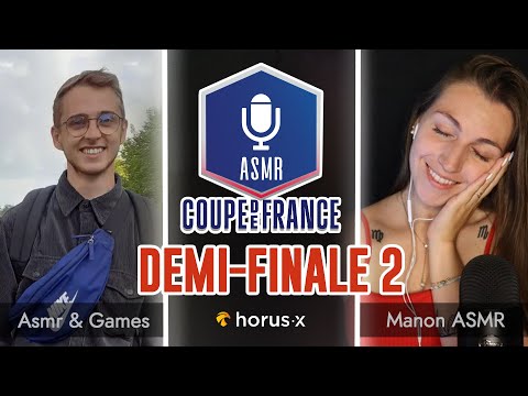 Coupe de France ASMR 3 ??? : Demi-Finale 2 - Asmr & Games vs Manon ASMR