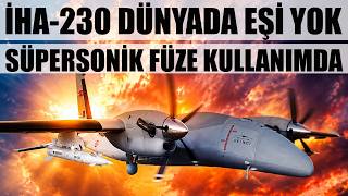 İHA-230 Dünyada EŞİ YOK-SÜPERSONİK BALİSTİK FÜZE KULLANIMDA