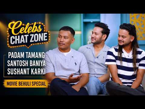 Celebs Chat Zone - Padam Tamang, Santosh Baniya, Sushant Karki - Movie Behuli Special