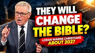 They Want to Change the Bible? Loran Livingston's Warning About 2027