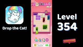 🎮 Drop the Cat! Level 354 Walkthrough | Fun Candy Puzzle Challenge 🐱