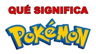 Qué significa Pokémon - Significado de la palabra POKÉMON by Qué Significado Tiene 3,155 views 7 years ago 32 seconds