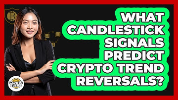 What Candlestick Signals Predict Crypto Trend Reversals? - CryptoBasics360.com