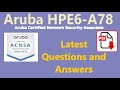 Part#5:Aruba HPE6-A78 : Aruba Certified Network Security Associate - Practice Questions &amp; Answers