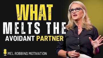 💙 What Melts the Avoidant Partner & Makes Them Emotionally Available | Mel Robbins 🔥 #motivation