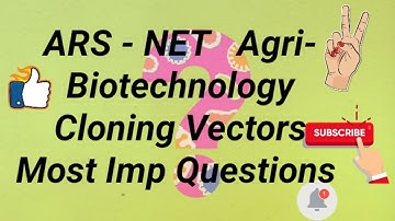 ARS - NET Agri-Biotechnology Cloning Vectors important Questions