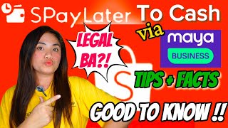 SPAYLATER TO CASH LEGAL BA VIA MAYA BUSINESS APP? + BAKIT DI NAUPGRADE? TIPS & FACTS | ALAMIN !!