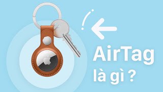 Apple AirTag là gì?