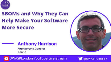 SBOMs and Why They Can Help Make Your Software More Secure - Anthony Harrison