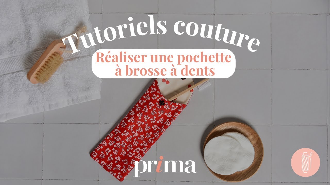 Comment réaliser son étui à brosse à dents ?