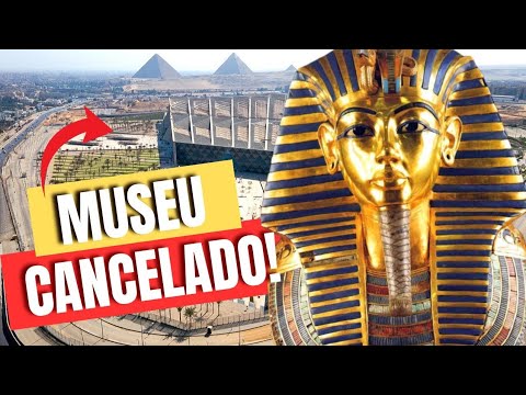 Inauguração do GRANDE MUSEU EGÍPCIO cancelada e destino da múmia de TUTANKHAMON!