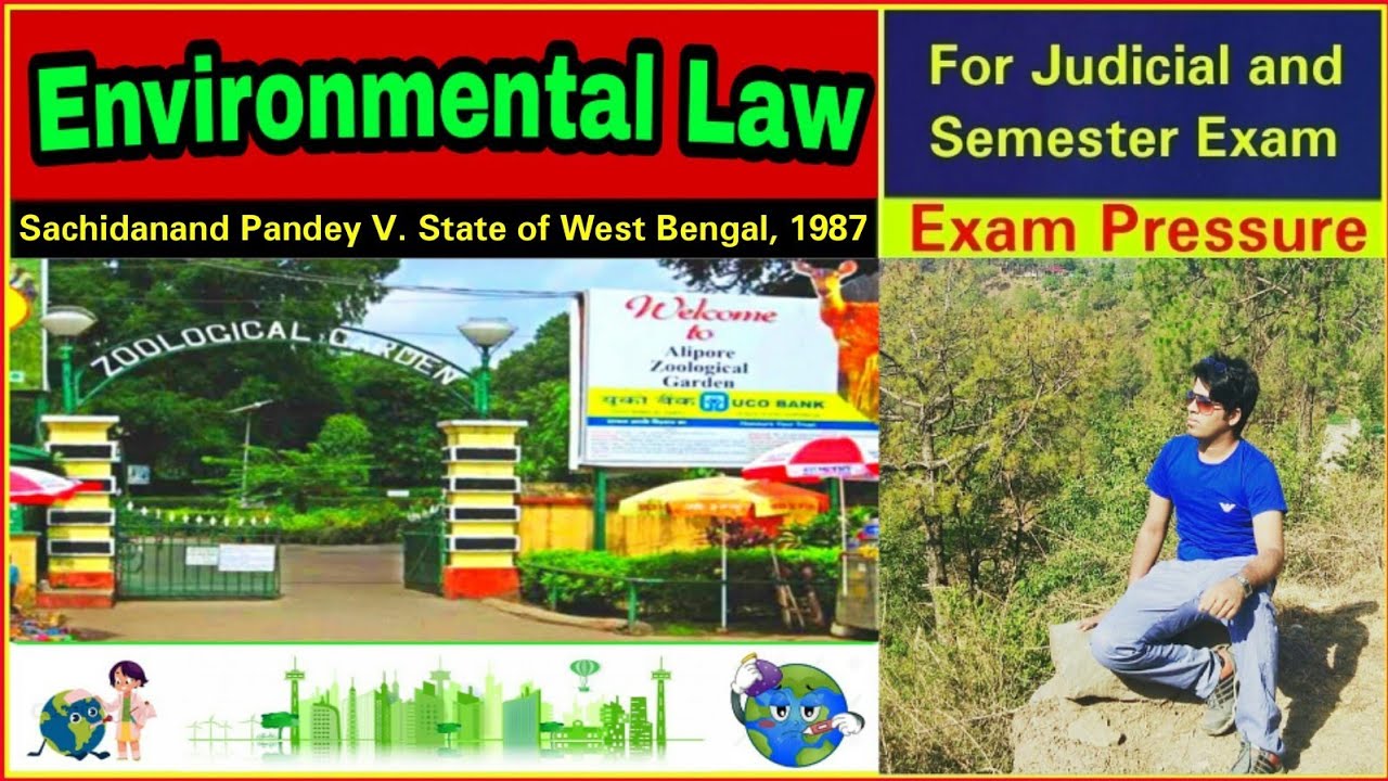 Sachidanand Pandey V. State of West Bengal, 1987 Environmental Law