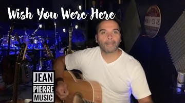 Wish You Were Here - Pink Floyd (Jean Pierre Music cover)