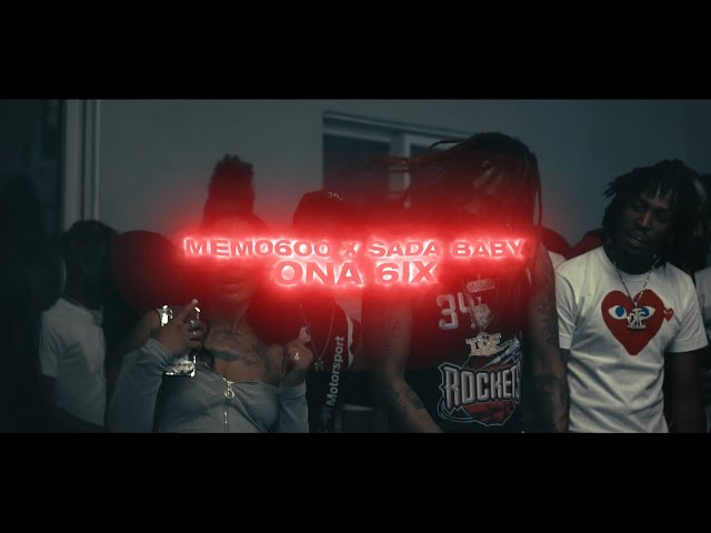 Memo600 - Ona 6ix Feat. Sada Baby (Official Video)