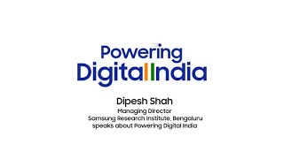 Dipesh Shah, MD, Samsung Research Institute (SRI)-Bengaluru speaks on Powering Digital India screenshot 2