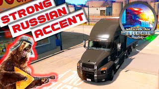 Starting From The Bottom in American Truck Simulator | Strong Russian Accent