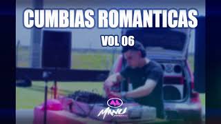 Cumbias Románticas Vol 06 - Dj Manu Mix 