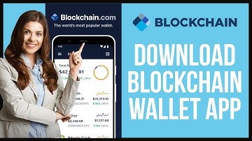 How To Download Blockchain Wallet? Install Blockchain Wallet On Mobile 2021