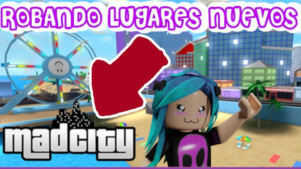 Robando Lugares Nuevos En Madcity Soy Rica Xd Youtube - dinero gratis zonas para robar mad city roblox español