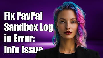 Fix PayPal Sandbox Login Error: 
