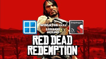 Red Dead Redemption (Windows) On Android || Winlator Ludashi v2.7.1 - Snapdragon 7s Gen 2 