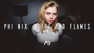 PHI NIX - Fire and Flames