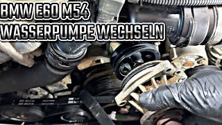 BMW E60 530i | M54 | Wasserpumpe wechseln | Kühlmittelverlust | Waterpump replacement