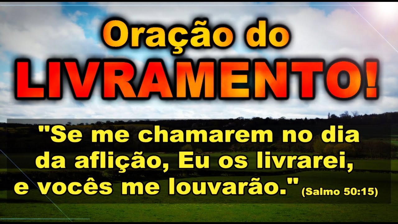 ORAÇÃO DO LIVRAMENTO PARA VOCÊ QUE PRECISA DE UM MILAGRE EM SUA VIDA