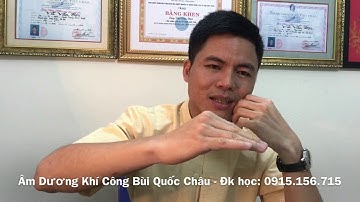 Những sai lầm vướng mắc khi tập Âm Dương Khí Công Bùi Quốc Châu (buổi 4)