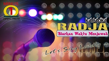 Radja - Biarkan Waktu Menjawab : Karaoke Lirik Instrumental HQ Audio