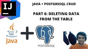 JAVA + PostGreSQL CRUD in 2021 ! PART 6: Deleting data from the table
