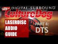 LaserDisc Audio Guide – Part 4: DTS