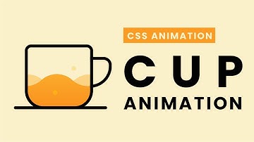 CSS Cup Animation | CSS Animation Tutorial