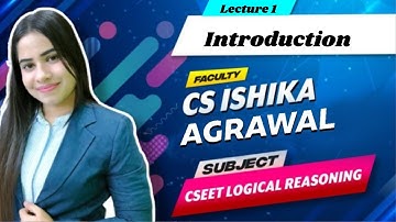CSEET Logical Reasoning| Lecture 1 | CS Ishika Agrawal |