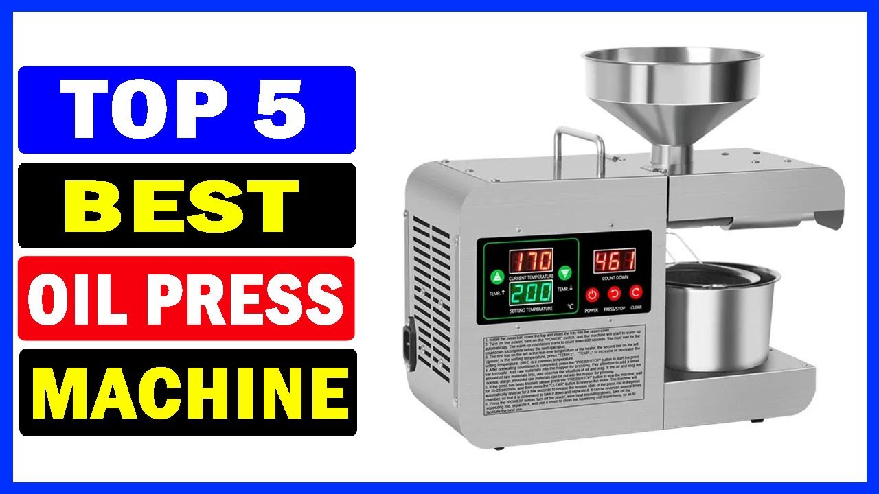 Top 5 Best Oil Press Machines Of 2025 | Best Oil Press Machines Reviews