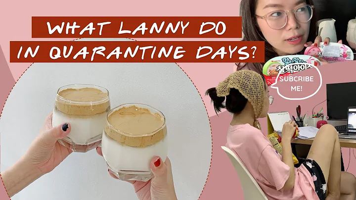 WHAT I DO IN QUARANTINE TIME - STAY HOME - Lanny N...