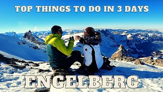 Top Things to do in 3 days in ENGELBERG - Switzerland - Titlis - Brunni - Fürenalp