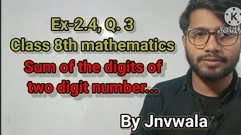 sum of the digits of a two digit number is 9 |exercise 2.4 class 8 question 3 math | #jnvwala #faiz