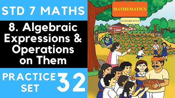 Class 7 Practice Set 32 Algebraic Expressions and Operations on Them|Chapter 8 Maharashtra 7th Maths