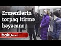 Ermənilər həyəcan içində: Azərbaycana yeni ərazilər qaytarıla bilər